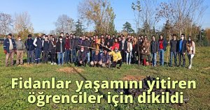 Fidanlar yaşamını yitiren öğrenciler için dikildi