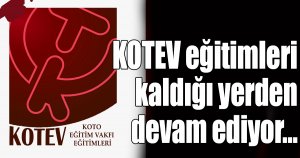 KOTEV eğitimleri kaldığı yerden devam ediyor…