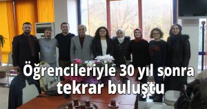 Öğrencileriyle 30 yıl sonra tekrar buluştu