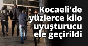 Kocaeli'de yüzlerce kilo uyuşturucu ele geçirildi