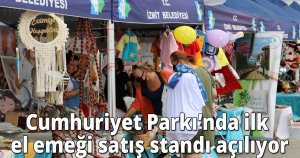 Cumhuriyet Parkı’nda ilk el emeği satış standı açılıyor