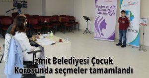 İzmit Belediyesi Çocuk Korosunda seçmeler tamamlandı