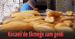 Kocaeli'de Ekmeğe zam geldi