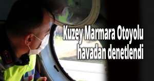 Kuzey Marmara Otoyolu jandarma ekipleri tarafından havadan denetlendi