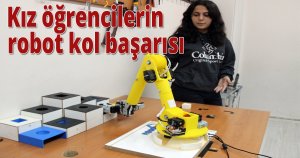 Kız öğrencilerin robot kol başarısı