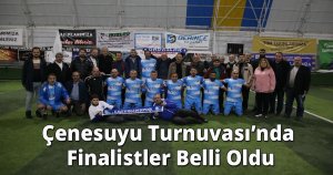 Çenesuyu Turnuvası’nda Finalistler Belli Oldu