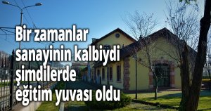 Bir zamanlar sanayinin kalbiydi