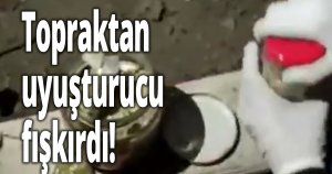 Toprak altından çok miktarda uyuşturucu çıktı
