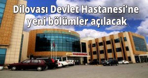 Dilovası Devlet Hastanesi'ne yeni bölümler açılacak
