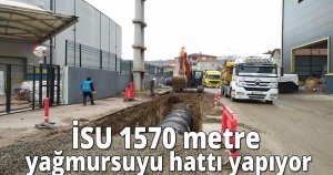 İSU 1570 metre yağmursuyu hattı yapıyor