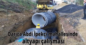 Darıca Abdi İpekçi mahallesinde altyapı çalışması