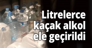 Litrelerce kaçak alkol ele geçirildi