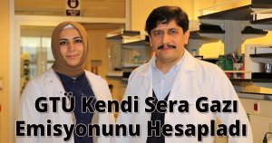  GTÜ Kendi Sera Gazı Emisyonunu Hesapladı  