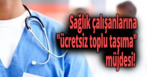 Sağlık çalışanlarına 