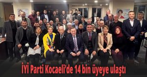 İYİ Parti Kocaeli’de 14 bin üyeye ulaştı
