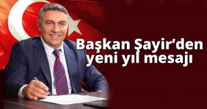  Başkan Şayir’den yeni yıl mesajı