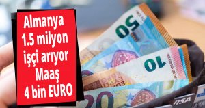 Almanya 1.5 milyon işçi arıyor