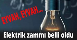 Elektrik zammı belli oldu