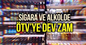Sigara ve alkole ÖTV zammı!