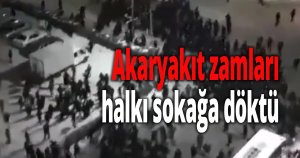 Akaryakıt zamları halkı sokağa döktü