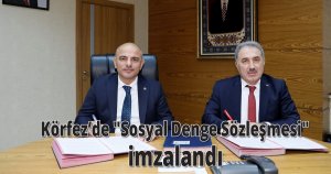  Körfez’de 'Sosyal Denge Sözleşmesi'