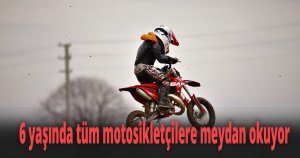 6 yaşında tüm motosikletçilere meydan okuyor