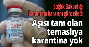 Sağlık Bakanlığı karantina kararını güncelledi