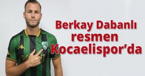  Berkay Dabanlı resmen Kocaelispor’da