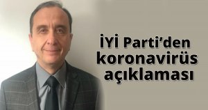 İYİ Parti’den koronavirüs açıklaması