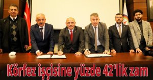 Körfez işçisine yüzde 42'lik zam 