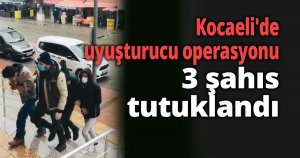 Kocaeli'de uyuşturucu operasyonu 
