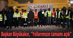 Başkan Büyükakın, ''Yollarımızın tamamı açık''