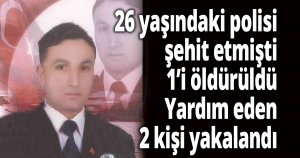 Polis memuru şehit olmuştu