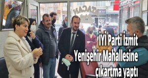 İYİ Parti İzmit, Yenişehir Mahallesine çıkartma yaptı