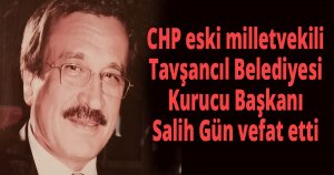 Salih Gün vefat etti
