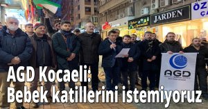 Bebek katillerini istemiyoruz