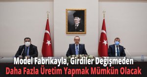 Model Fabrikayla, Girdiler Değişmeden Daha Fazla Üretim Yapmak Mümkün Olacak
