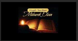 Bugün Regaip kandili