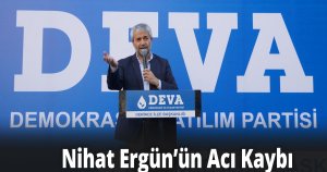  Nihat Ergün’ün Acı Kaybı