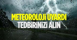 Meteoroloji uyardı