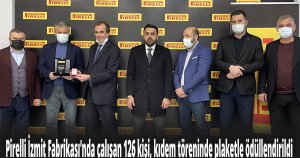 Pirelli İzmit Fabrikası’nda çalışan 126 kişi, kıdem töreninde plaketle ödüllendirildi