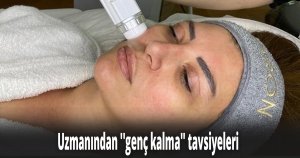 Uzmanından ''genç kalma'' tavsiyeleri