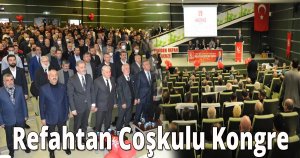  Refahtan Coşkulu Kongre