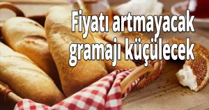 Fiyatı artmayacak gramajı küçülecek