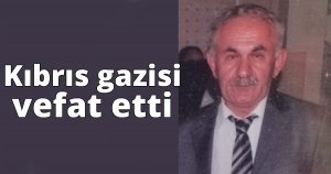 Kıbrıs gazisi vefat etti