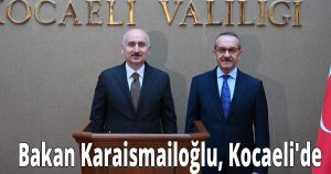 Bakan Adil Karaismailoğlu, Kocaeli'de 
