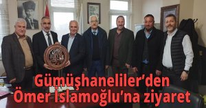  Gümüşhaneliler’den Ömer İslamoğlu’na ziyaret