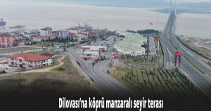Dilovası’na köprü manzaralı seyir terası
