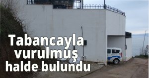 Tabancayla vurulmuş halde bulundu