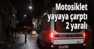 Motosiklet yayaya çarptı